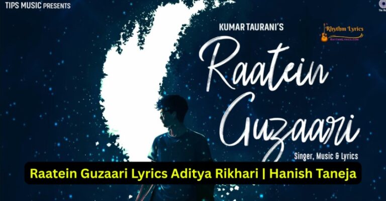 Raatein Guzaari Lyrics - Aditya Rikhari
