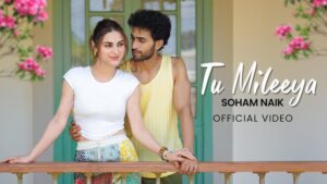Tu Mileeya Lyrics - Soham Naik