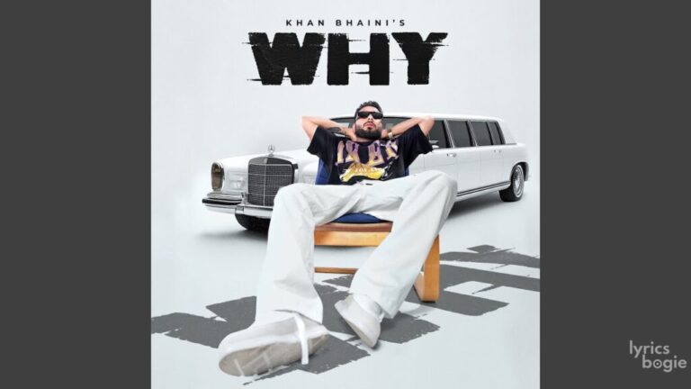 Why Lyrics - Khan Bhaini