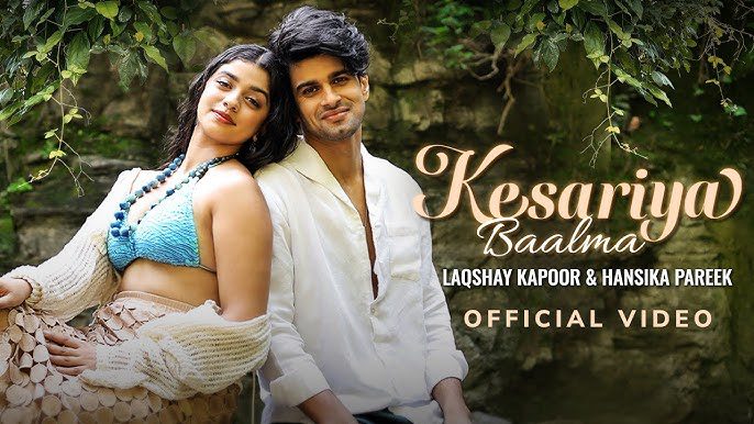 Kesariya Baalma Lyrics - Hansika Pareek, Laqshay Kapoor