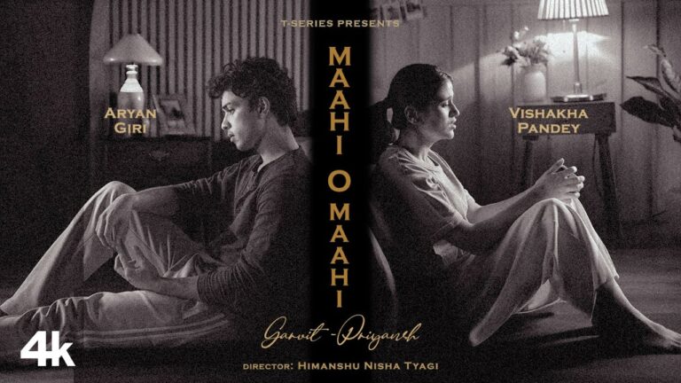 Maahi O Maahi Lyrics - Priyansh Srivastava, Garvit Soni