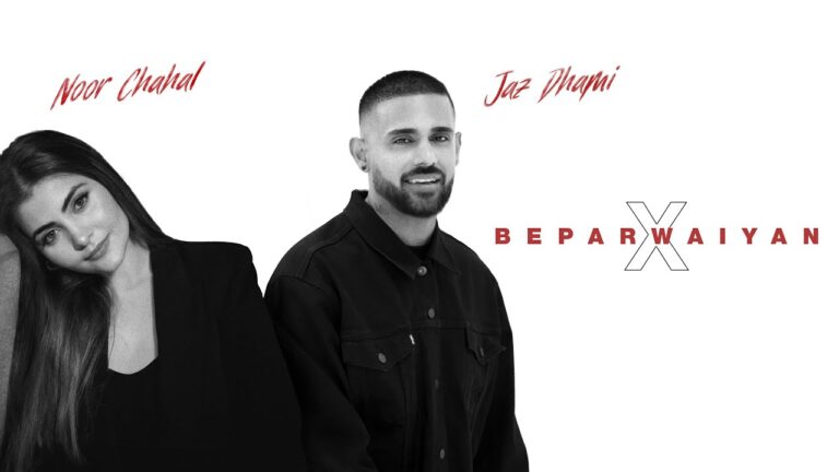 Beparwaiyan X Lyrics - Jaz Dhami, Noor Chahal