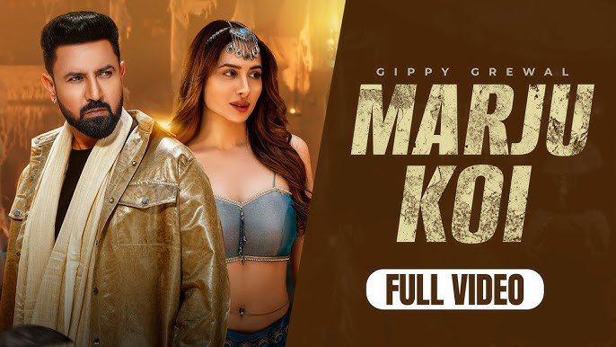 Marju Koi Lyrics - Gippy Grewal