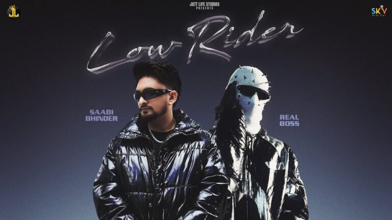 Low Rider Lyrics - Saabi Bhinder, Real Boss