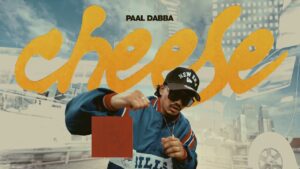 Cheese Lyrics - Paal Dabba