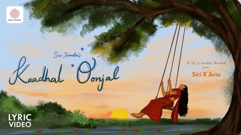 Kaadhal Oonjal Lyrics - Siri Xander