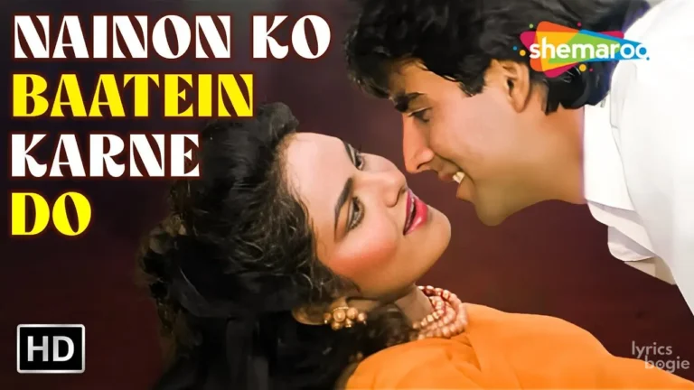 Naino Ko Baatein Karne Do Lyrics - Kumar Sanu, Lata Mangeshkar