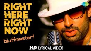 Right Here Right Now Lyrics - Abhishek Bachchan, Sunidhi Chauhan