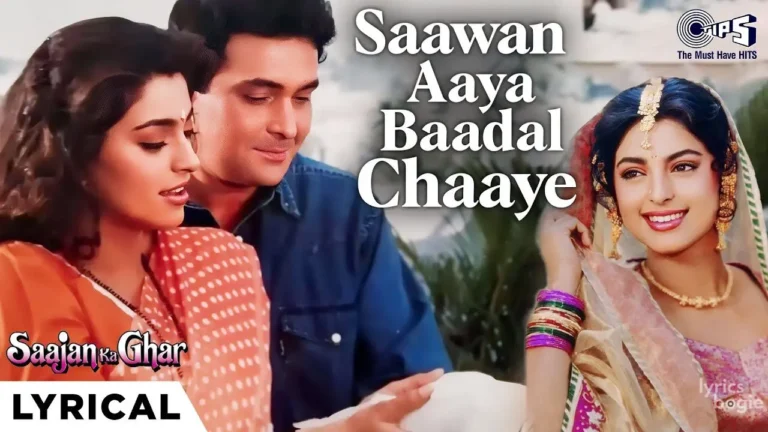 Saawan Aaya Badal Chaiye Lyrics - Sadhana Sargam