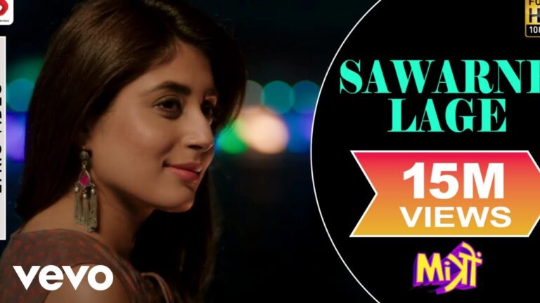 Sawarne Lage Lyrics - Jubin Nautiyal, Nikhita Gandhi