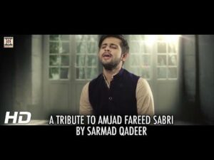 A Tribute To Amjad Fareed Sabri (Late) Lyrics - Sarmad Qadeer