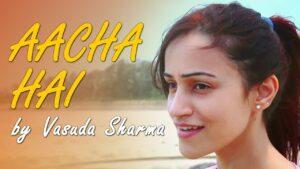 Aacha Hai (Title) Lyrics - Vasuda Sharma