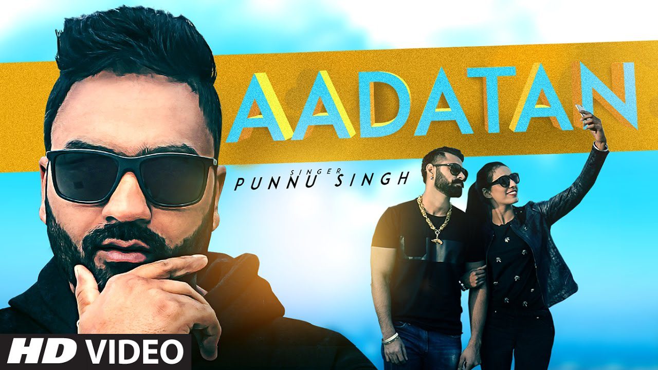 Aadatan (Title) Lyrics - Punnu Singh