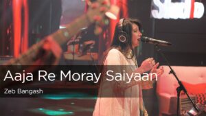 Aaja Re Moray Saiyaan Lyrics - Naseebo Lal, Umair Jaswal, Zeb Bangash