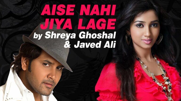 Aise Nahin Jiya Lage Lyrics - Javed Ali