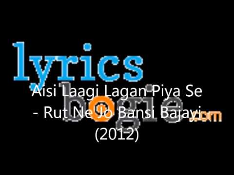 Aisi Laagi Lagan Piya Se Lyrics - Falguni Pathak