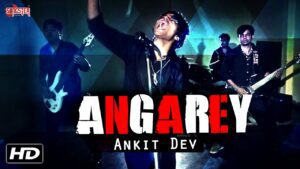 Angarey Lyrics - Ankkit Dev
