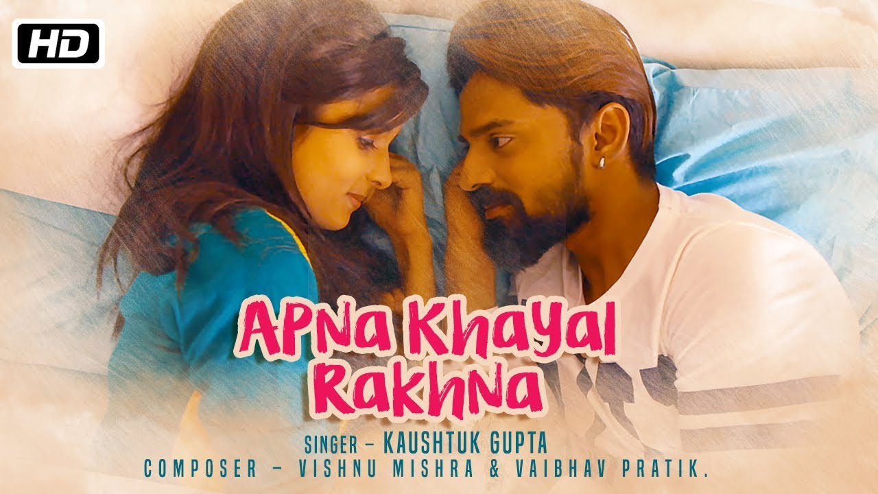 Apna Khayal Rakhna (Title) Lyrics - Kaushtuk Gupta