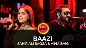 Baazi Lyrics - Aima Baig, Sahir Ali Bagga