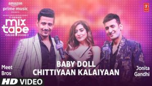 Baby Doll Chittiyaan Kalaiyaan Lyrics - Jonita Gandhi, Meet Bros Anjjan