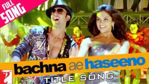 Bachna Ae Haseeno (Title) Lyrics - Kishore Kumar, Sumit Kumar, Vishal Dadlani