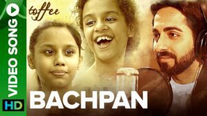 Bachpan Lyrics - Ayushmann Khurrana