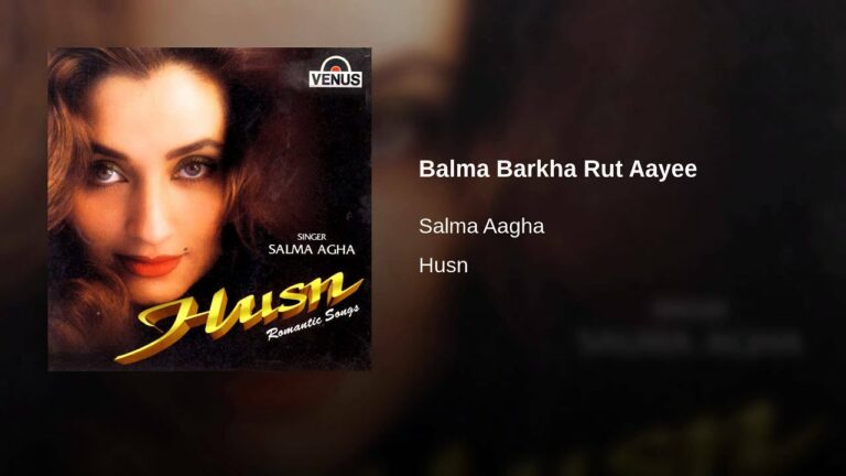 Balma Barkha Rut Aayee Lyrics - Salma Agha