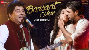 Barsaat Mein Lyrics - Jeet Ganguly