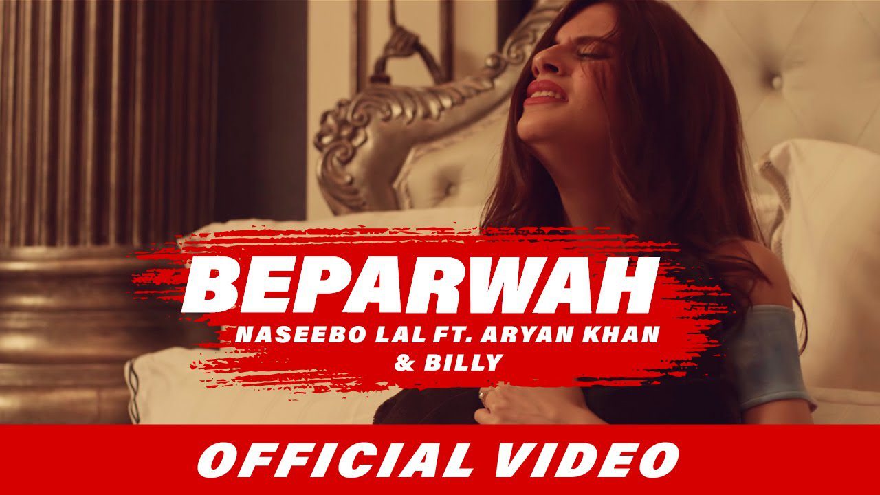 Beparwah (Title) Lyrics - Aryan Khan, Naseebo Lal