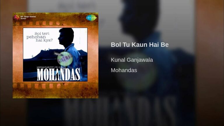Bol Tu Kaun Hai Be Lyrics - Kunal Ganjawala