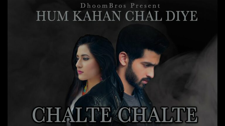 Chalte Chalte Lyrics - Asif Hasan