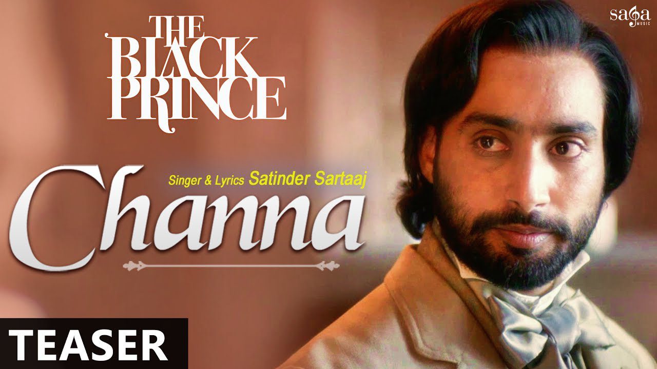 Channa (The Black Prince) (Title) Lyrics - Satinder Sartaaj