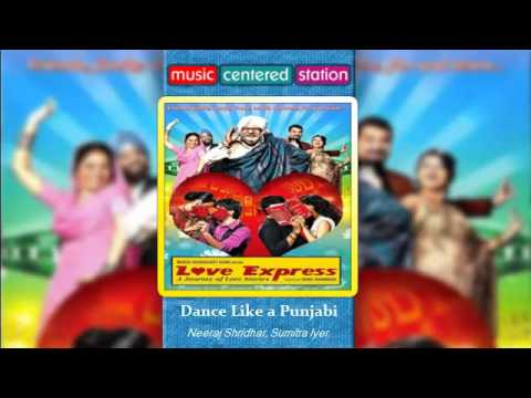 Dance Like Punjabi Lyrics - Neeraj Shridhar, Sumitra Iyer