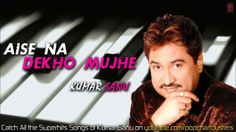 Dekha Tujhko To Lyrics - Kumar Sanu