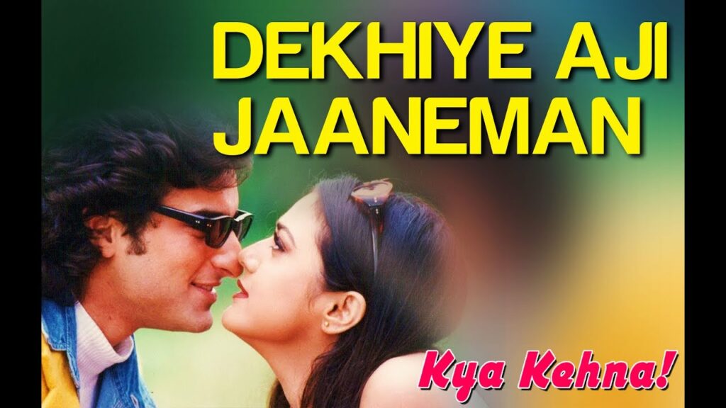 Dekhiye Aji Jaaneman Lyrics Alka Yagnik Udit Narayan Kya Kehna 2000 bharatlyrics