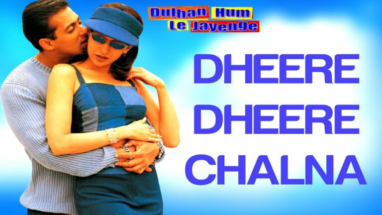 Dheere Dheere Chalna Lyrics - Alka Yagnik, Johnny Lever, Sonu Nigam