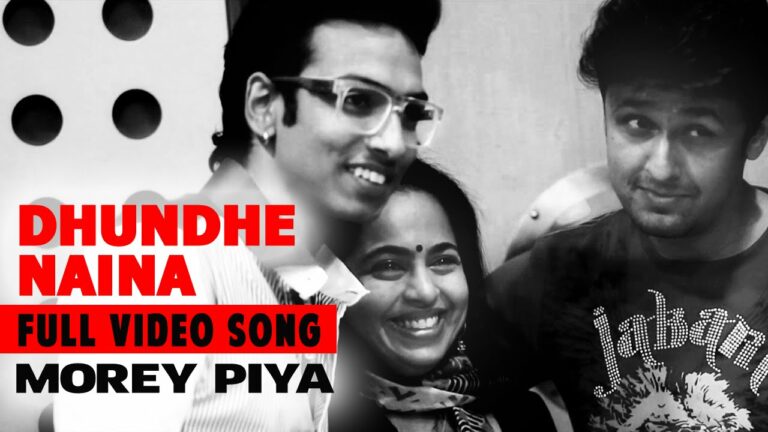 Dhunde Naina Lyrics - Padma Wadkar, Sonu Nigam