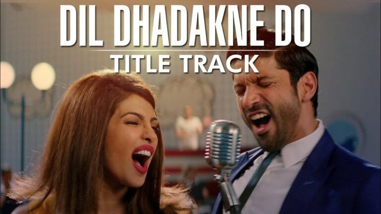 Dil Dhadakne Do (Title) Lyrics - Farhan Akhtar, Priyanka Chopra