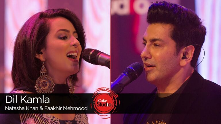 Dil Kamla Lyrics - Natasha Khan, Faakhir Mehmood