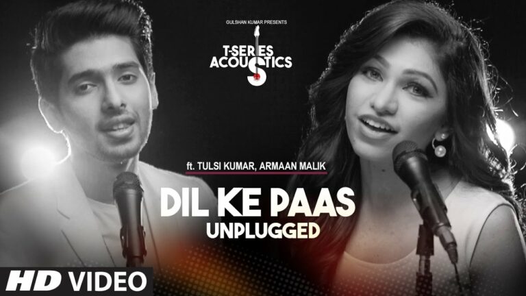 Dil Ke Paas Unplugged Lyrics - Armaan Malik, Tulsi Kumar