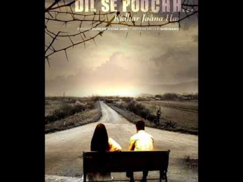 Dil Se Poochh Kidhar Jaana Hai (Title) Lyrics - Kailash Kher