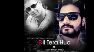 Dil Tera Hua (Title) Lyrics - Sushmita Jha, Sonu Kanwar, Piyush Bhatia