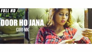 Door Ho Jana (Title) Lyrics - Guri Mk