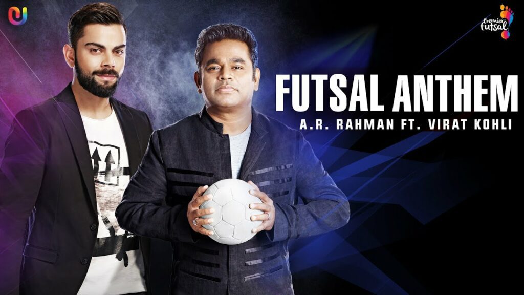Futsal Anthem Lyrics - Virat Kohli, Lady Kash, A.R. Rahman, Karthik