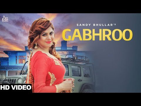 Gabhroo (Title) Lyrics - Sandy Bhullar