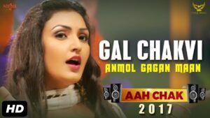 Gal Chakvi Lyrics - Anmol Gagan Maan