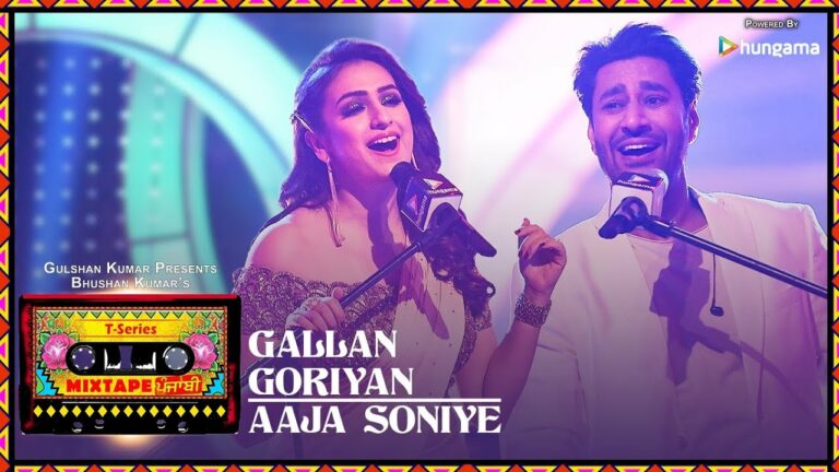 Gallan Goriyan Aaja Soniye Lyrics - Akriti Kakar, Harbhajan Mann