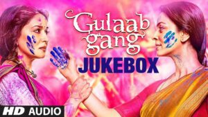 Gulaab Gang (Title) Lyrics - Malabika Brahma, Shilpa Rao