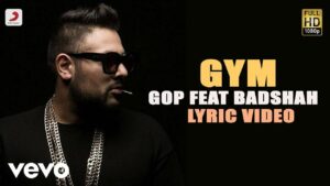 Gym Lyrics - Badshah, Gop Kamlani
