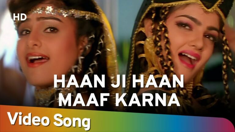Haa Ji Maaf Karna Lyrics - Alka Yagnik, Kavita Krishnamurthy